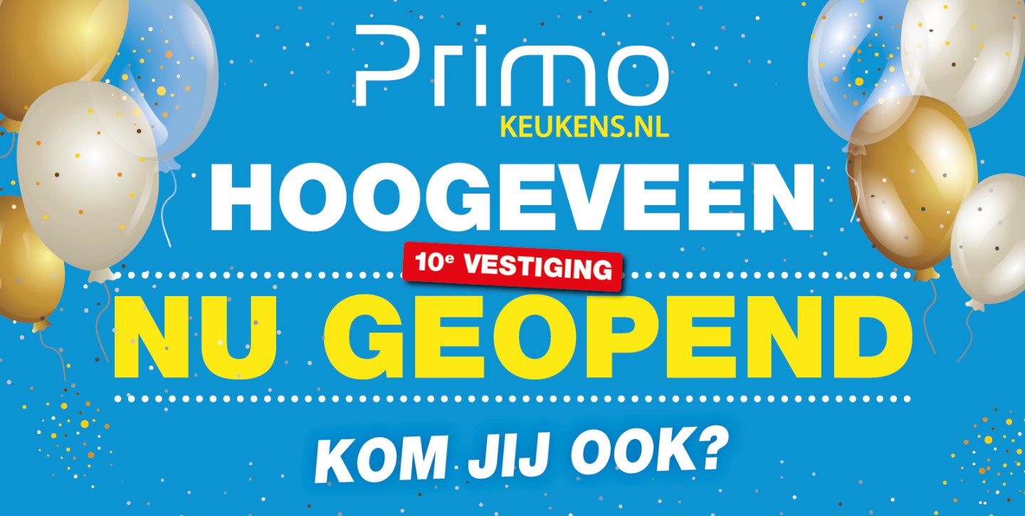 Primo Keukens Hoogeveen is geopend!