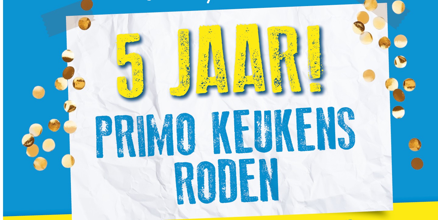 Primo Keukens Roden viert 5-jarig bestaan!